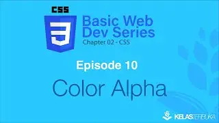 Belajar Web Dasar [CSS] - Episode 10 - Color Alpha