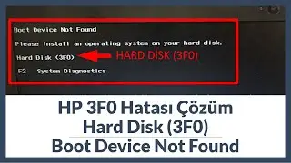 HP 3F0 Hatası Çözüm Hard Disk Boot Device Not Found