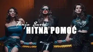 TANJA SAVIC - HITNA POMOC (OFFICIAL VIDEO)