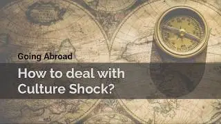 Going Abroad: Dealing with Culture Shock | Online Course Intro