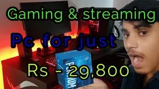 PC BUILD | Under Rs. 30000   Cheap Gaming & live streaming PC /Latest 2018 Build (Hindi)