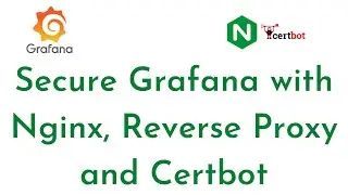 How to Secure Grafana with Nginx, Reverse Proxy, and Certbot |  Grafana Tutorial for Beginners