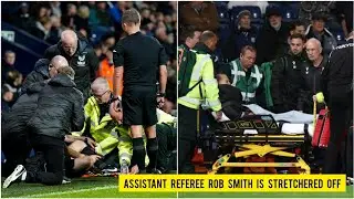 💔 Referee ROB SMITH IS STRETCHERED OFF & rushed to hospital during West Brom vs Middlesbrough match