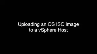 Uploading an ISO Image To a Datastore