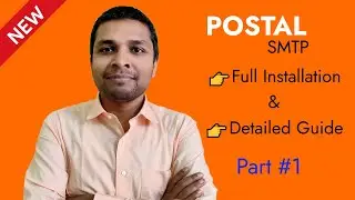 #3 Install and Build Postal SMTP Server Step by Step in 2021 | Send Unlimited Emails | Part 1