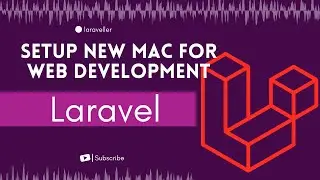 How To Setup New Mac For Web Development | Setup Laravel On Mac | Install Laravel On Mac