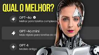 Qual MODELO do CHATGPT devo usar? GPT-4o Mini vs GPT-4o vs GPT-4