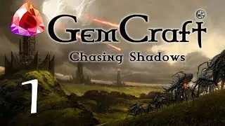 Играем в GemCraft - Chasing Shadows - Стрим № 1