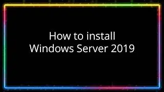 How to install Windows Server 2019