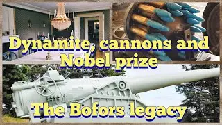 Dynamite, cannons and the Nobel prize, The Bofors Legacy