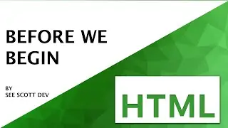 Before We Begin | HTML Step by Step Beginners Course