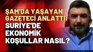 Şamda yaşayan Gazeteci aktardı! Suriye devleti vatandaşlara ne tür imkanlar sağlıyor?