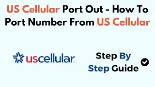 US Cellular Port Out - How To Port Number From US Cellular