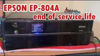 Epson EP 804A End of Service Life | How To Reset Service Epson EP 804A