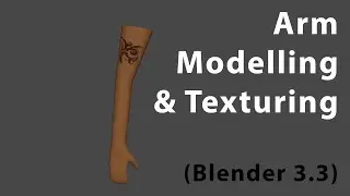 Blender 3.3, Arm and Hand rigging  - Modelling and texture mapping 