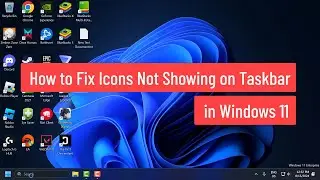 How to Fix Icons Not Showing on Taskbar in Windows 11