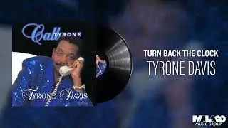 Tyrone Davis - Turn Back The Clock