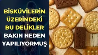 Bisküvilerin Üzerindeki Bu Delikler Bakın Neden Yapılıyormuş