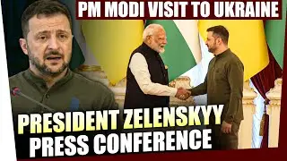 Live: Press Briefing by Ukrainian President Zelenskyy on Indian PM Modi visit to Ukraine