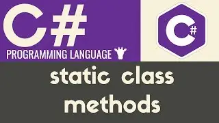 Static Methods & Classes | C# | Tutorial 30