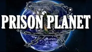 Prison Planet - A Brief History of Our Imprisonment