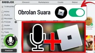 ROBLOX VOICE CHAT | Cara Mendapatkan Voice Chat di Roblox Mobile - Panduan Lengkap