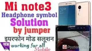 Mi note 3 headphon symbol Solution 100% working