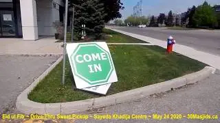 HiMY SYeD -- Eid ul Fitr, Drive Thru Sweet Pickup, Sayeda Khadija Centre, Mississauga, May 24 2020