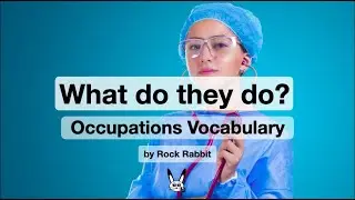 Jobs and Occupations Vocabulary with Sentences - What do they do?