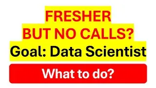 You are Fresher, but No Calls for a Data Scientist? Then do this - 10 Mins Free Career Guidance