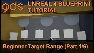 Unreal 4 Blueprint Tutorial - Beginner Target Range (pt.1/6)