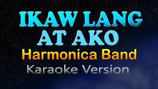 IKAW LANG AT AKO - Harmonica Band |After All Tagalog| (HD Karaoke)