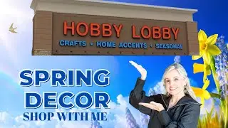 HOBBY LOBBY SPRING DECOR SHOP WITH ME