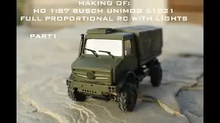 Making of H0 1:87 Busch Unimog 51021 full RC Part 1