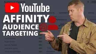 How To Use Affinity Audience Targeting For YouTube Ads (Great Tips Inside!)