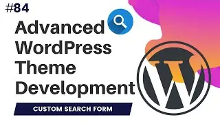 Create Custom Search Form in WordPress | get_search_form | Build Your Own Custom WordPress Search