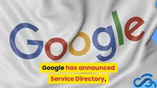 Google Introduces Service Directory | A managed service on Google Cloud Platform (GCP)