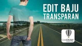 Tutorial EDIT BAJU TRANSPARAN di CorelDRAW