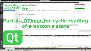 Accessing Hardware with QT GUI App - Part  4: QTimer for checking a buttons state cyclically