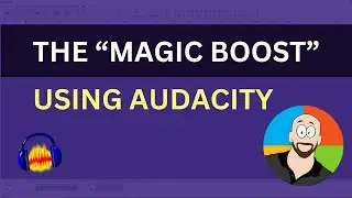 Audacity Tutorial | The Magic Boost Technique for Audacity