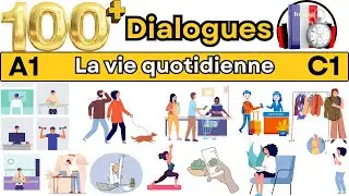 🗨️ Plus de 100 Conversations Quotidiennes 🌟Dialogues en français