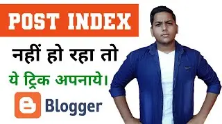 How to fix post index problem on Blogger ! Post not index in Google ! Blogging Guide by Niraj Yadav