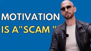 Motivation Is A Scam: Andrew Tate Reveals The Truth