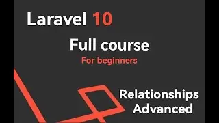 #12 Laravel 10 Full Course For Beginners | Advanced Relationship Queries in Laravel