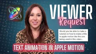 You Asked For It! | Viewer requested Apple Motion Tutorial