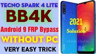 Tecno Spark 4 Lite BB4K Android 9 FRP Bypass Without PC | 2021 Latest Security Solution | Very Easy