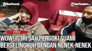 MENGEJUTKAN! Wanita Ini Pergoki Suami dengan Selingkuhan yang Ternyata Adalah Nenek-nenek