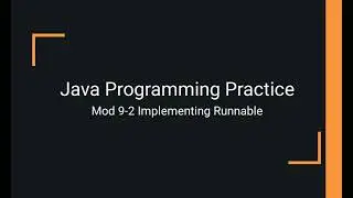 Java Practice Examples - Module 9-2 Implementing Runnable