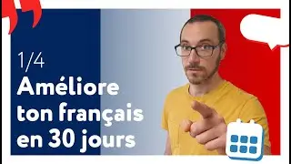 Tu peux mieux parler français dans 30 jours