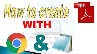 How to create PDF using Notepad and Chrome browser